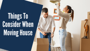 Moving house? Factors to consider
